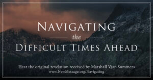 الملاحة في الأوقات الصعبة القادمة Navigating the Difficult Times Ahead